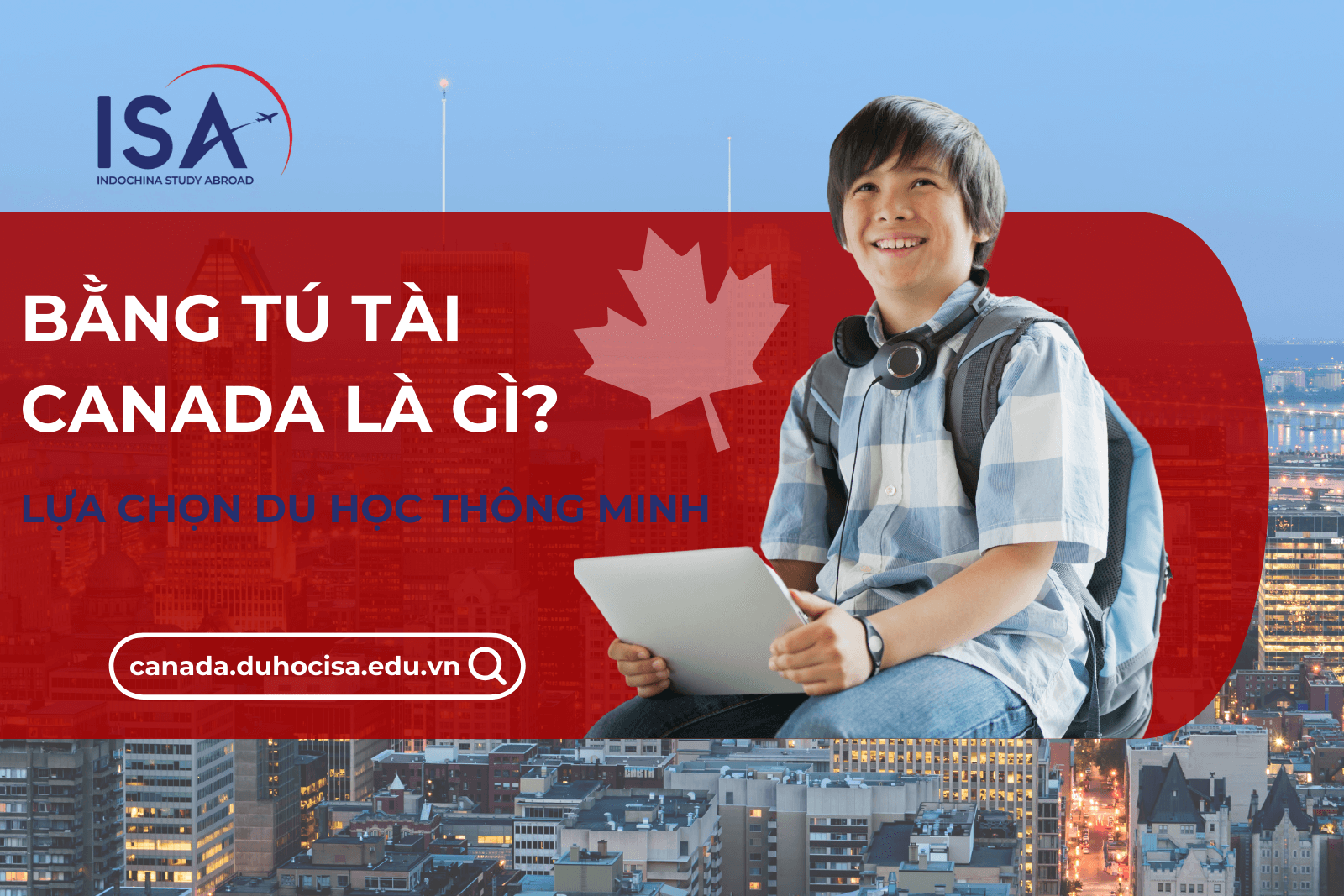 bang-tu-tai-canada-la-gi-lua-chon-du-hoc-thong-minh